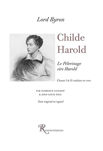 Beispielbild fr Childe Harold. Le Plerinage sire Harold. Chants I & II traduits en vers zum Verkauf von librairie le Parnasse