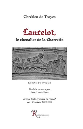 9782845051232: Lancelot, le chevalier de la Charrette: Edition bilingue franais-ancien franais