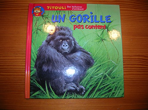 9782845071100: Le petit gorille Un gorille pas content (Titouli)