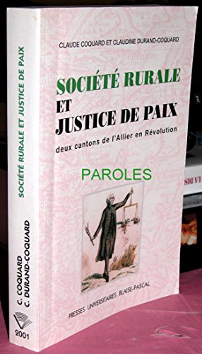 9782845161528: Societe rurale et justice de paix, deux cantons del'allier en revolution