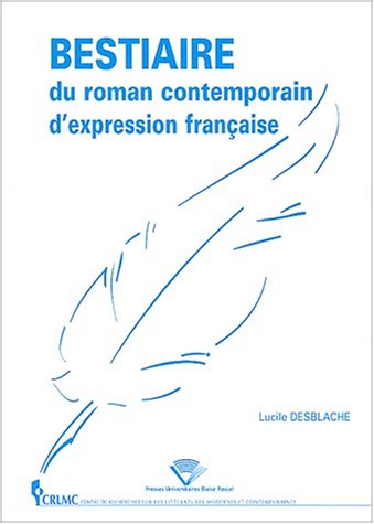 Beispielbild fr Bestiaire du roman contemporain d'expression fran�aise zum Verkauf von Phatpocket Limited