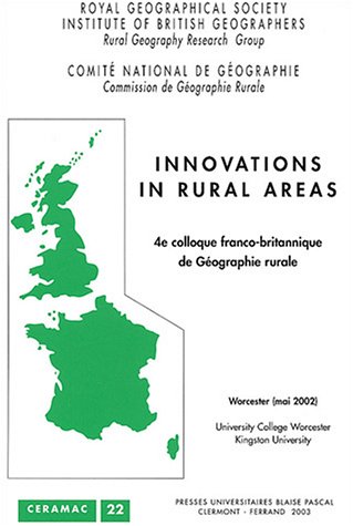Stock image for Innovations in Rural Areas : 4e Colloque franco-britannique de Gographie rurale Worcester (mai 2002) for sale by Ammareal