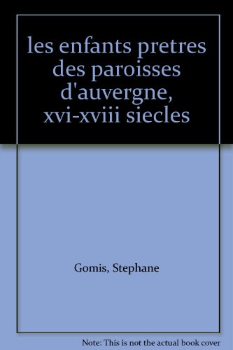 9782845162907: Les enfants-prtres des paroisses d'Auvergne