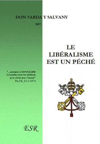 9782845190757: Le libralisme est un pch