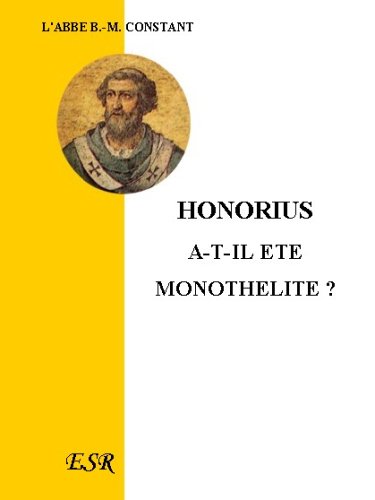 Imagen de archivo de Honorius A-T-Il t Monothlite ? Sa Condamnation Au Sixime Concile ?cumnique a la venta por medimops