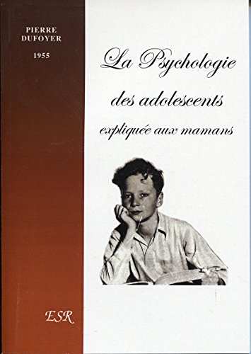 Stock image for La psychologie des adolescents explique aux mamans for sale by Librairie Th  la page