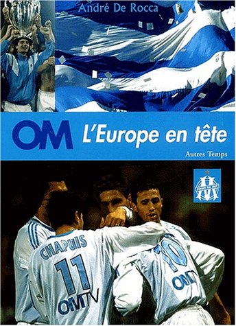 Imagen de archivo de OM, l'Europe en tte a la venta por Librairie Th  la page