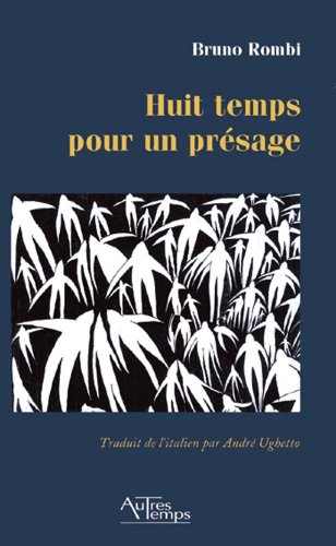 9782845211735: Huit temps pour un prsage: Edition bilingue italien-franais