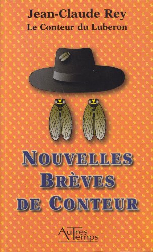 Nouvelles BrÃ¨ves du Conteur (French Edition) (9782845212053) by Jean-Claude Rey