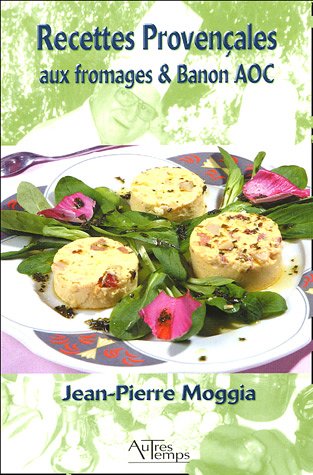 9782845212091: Recettes Provenales : Aux fromages et Banon AOC