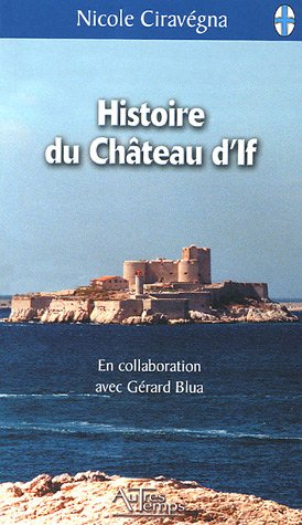 Beispielbild fr Histoire du chteau d'If : Suivi de La Prison sur la mer zum Verkauf von Ammareal