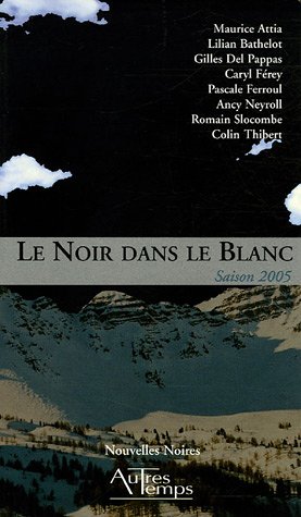 Stock image for Le Noir dans le Blanc : Saison 2005 for sale by medimops