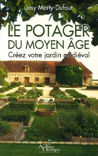 9782845212374: Le potager du Moyen Age (French Edition)