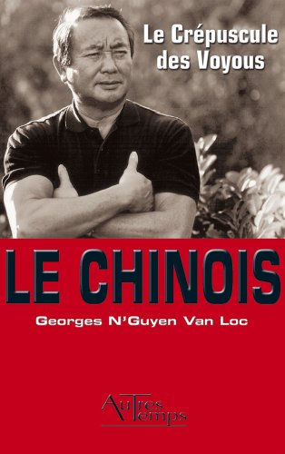 Beispielbild fr Le Chinois, Tome 6 : Le Crpuscule des voyous zum Verkauf von Ammareal