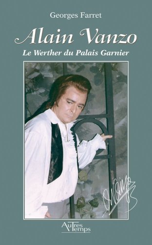 Imagen de archivo de Alain Vanzo : Le Werther du Palais Garnier a la venta por Ammareal