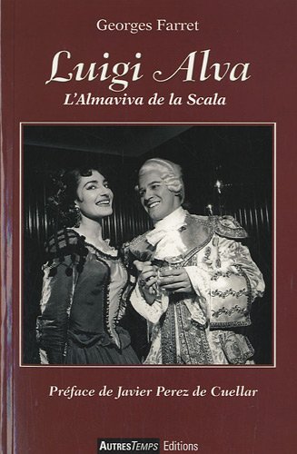 Imagen de archivo de Luigi Alva : L'Almaviva de la Scala Farret, Georges et Perez de Cuellar, Javier a la venta por BIBLIO-NET
