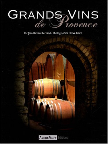 9782845213272: Grands vins de Provence: Les Ctes de Provence