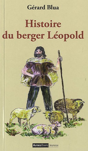 Beispielbild fr Histoire du berger Lopold zum Verkauf von Ammareal
