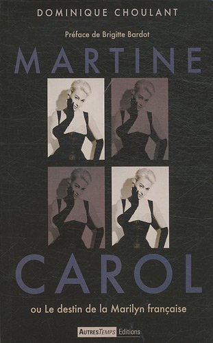 9782845214118: Martine Carol: Ou Le destin de la Marilyn franaise