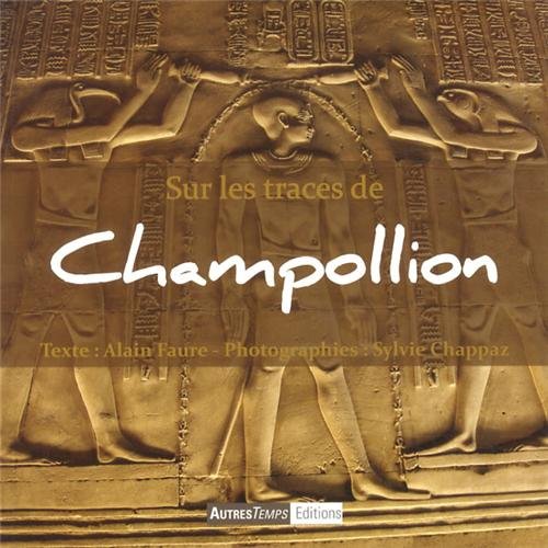 Stock image for Sur les traces de Champollion for sale by Ammareal