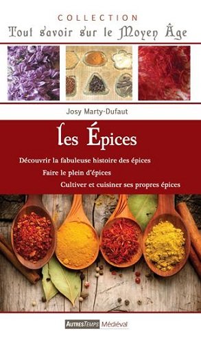 Beispielbild fr Les pices : Dcouvrir La Fabuleuse Histoire Des pices, Faire Le Plein D'pices, Cultiver Et Cuisin zum Verkauf von RECYCLIVRE