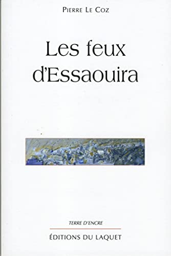 Beispielbild fr Les feux d'essaouira zum Verkauf von medimops