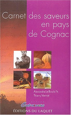9782845230804: Carnet Des Saveurs En Pays De Cognac