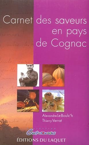 9782845230804: Carnet des saveurs en Pays de Cognac