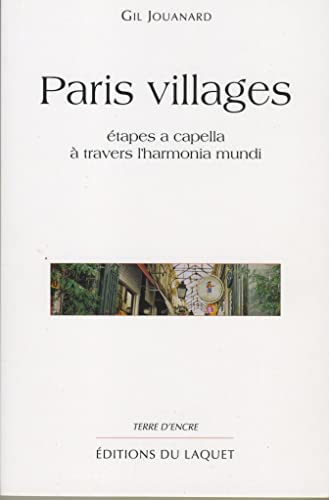 Beispielbild fr Paris villages : Etapes a capella  travers l'harmonia mundi zum Verkauf von Ammareal