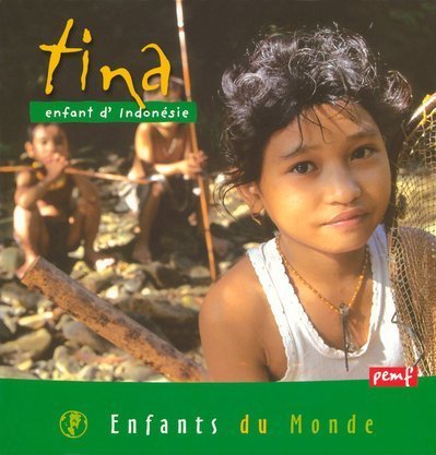 Beispielbild fr TINA, ENFANT D'INDONESIE zum Verkauf von Ammareal