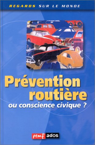9782845260337: Prevention routiere ou conscience civique ?