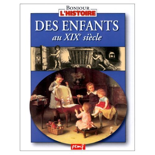 Beispielbild fr Enfants au XIXe zum Verkauf von Ammareal