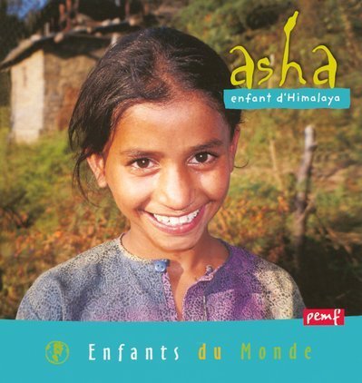 Beispielbild fr Asha : Enfant d'Himalaya zum Verkauf von Ammareal