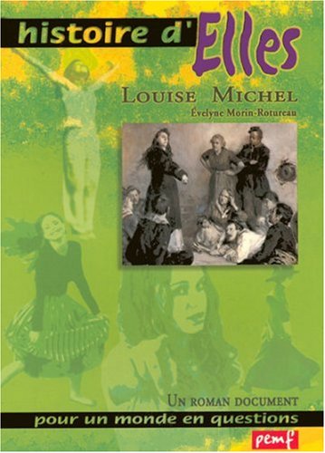Stock image for Louise Michel : Un roman document pour un monde en questions for sale by Ammareal