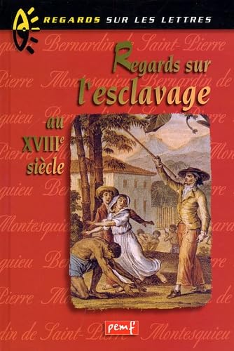 

Regards sur l'esclavage au XVIIIème siècle