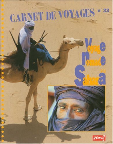 Beispielbild fr Carnet de voyage, numro 33 : Voyage nomade au Sahara zum Verkauf von Ammareal