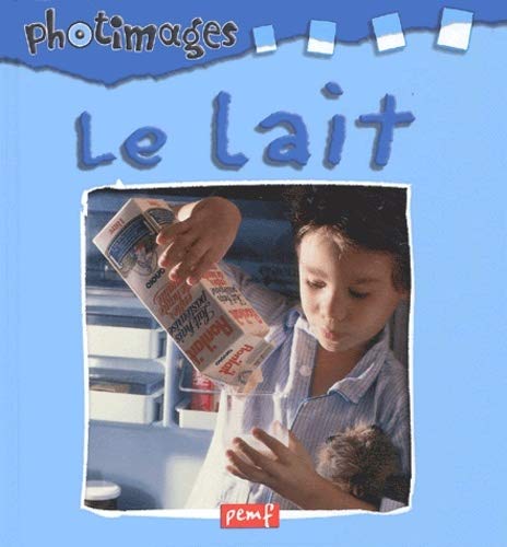 Beispielbild fr Le lait zum Verkauf von Ammareal