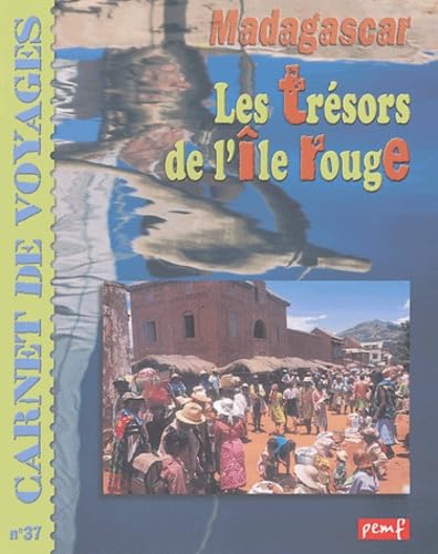 Beispielbild fr Les trsors de l'le rouge : Les couleurs de Madagascar zum Verkauf von Ammareal