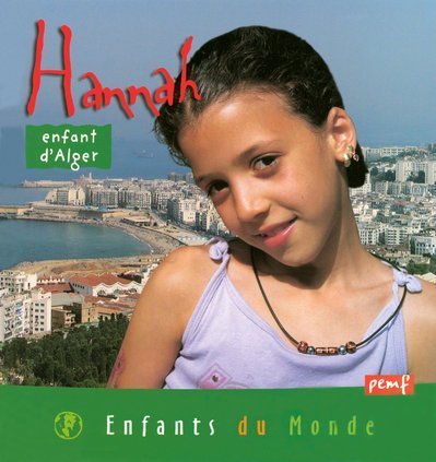 Stock image for Enfants du monde : Hannah, enfant d'Algrie for sale by Ammareal
