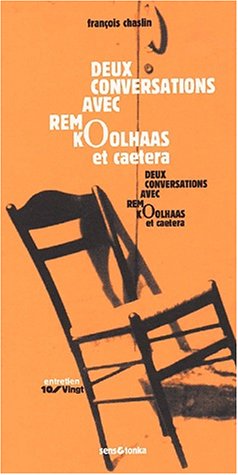 Beispielbild fr Deux conversations avec Rem Kolhaas et caetera zum Verkauf von Gallix