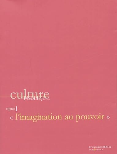 Imagen de archivo de Culture publique, opus 1 : L'imagination au pouvoir a la venta por Ammareal