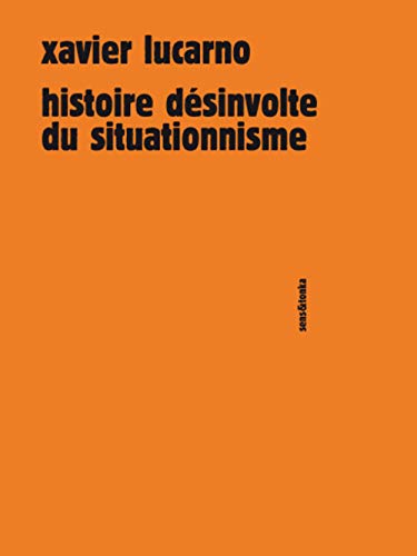 Beispielbild fr Histoire dsinvolte du situationnisme zum Verkauf von Ammareal
