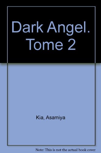 Beispielbild fr Dark Angel. Tome 2 zum Verkauf von Ammareal