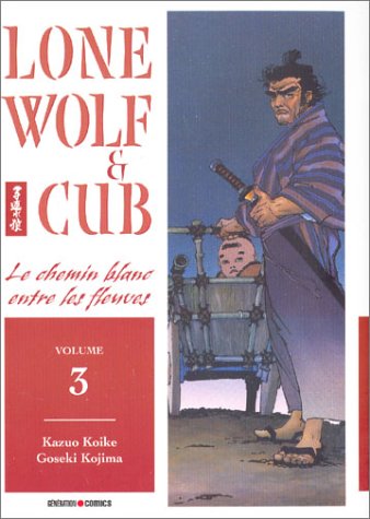 Beispielbild fr Lone Wolf & Cub, Tome 3 : Le chemin blanc entre les fleuves zum Verkauf von Ammareal