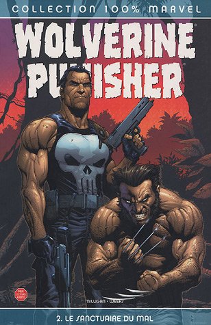 Beispielbild fr Wolverine/Punisher : Tome 2, Le sanctuaire du mal zum Verkauf von medimops