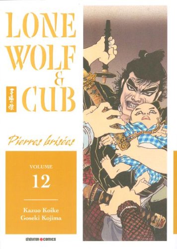 LONE WOLF & CUB T.12 -PIERRES BRISEES (9782845386563) by [???]