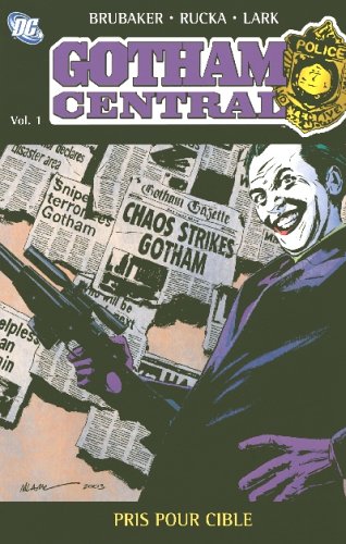 9782845387140: "gotham central t.1 ; pris pour cible"