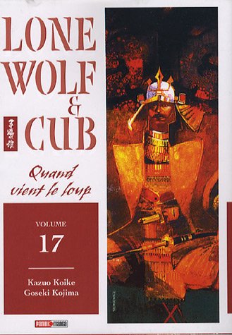 Beispielbild fr Lone Wolf & Cub, Tome 17 : Quand vient le loup zum Verkauf von Ammareal