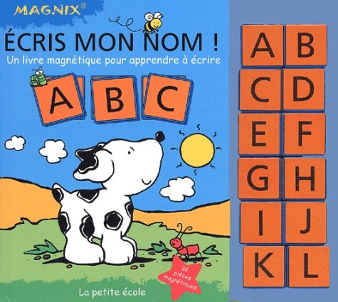 Beispielbild fr Ecris Mon Nom ! : Un Livre Magntique Pour Apprendre  crire zum Verkauf von RECYCLIVRE