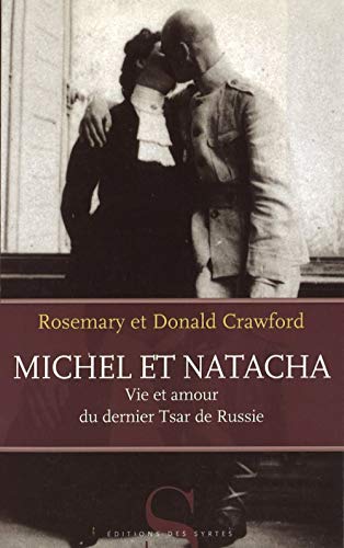 Beispielbild fr Michel et Natacha. Vie et amour du dernier Tsar de Russie zum Verkauf von medimops